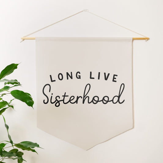 Long Live Sisterhood Pennant